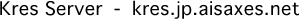 Kres Server - kres.jp.aisaxes.net